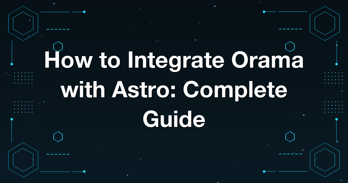 How to Integrate Orama with Astro: Complete Guide