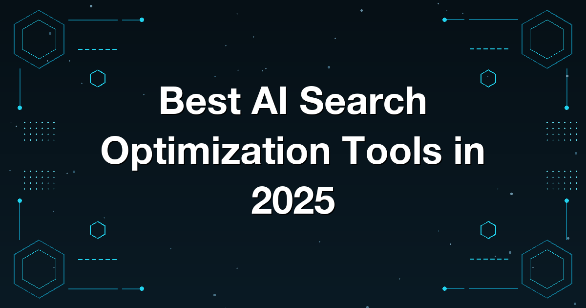Best AI Search Optimization Tools in 2025