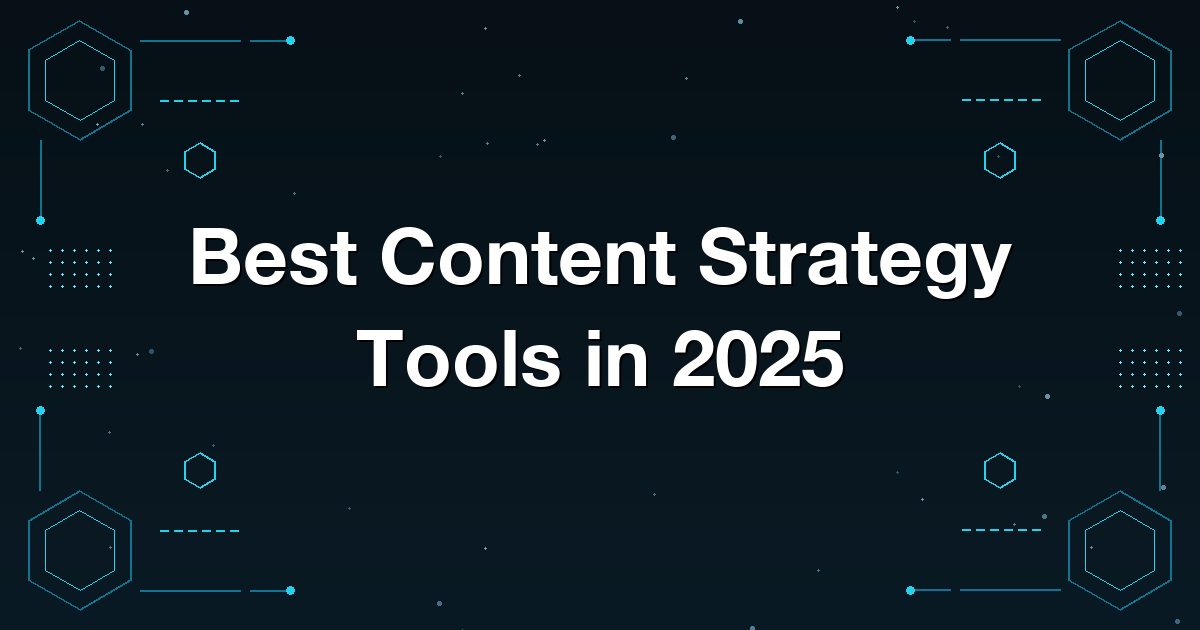Best Content Strategy Tools in 2025