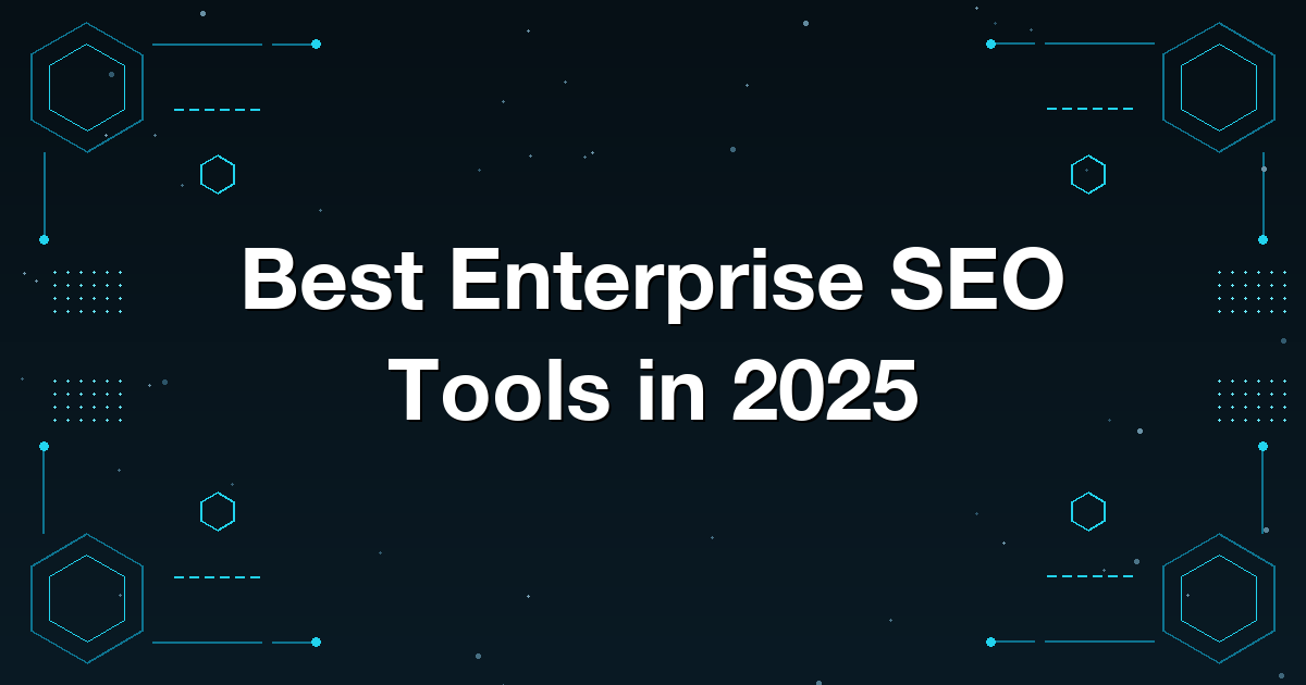 Best Enterprise SEO Tools in 2025