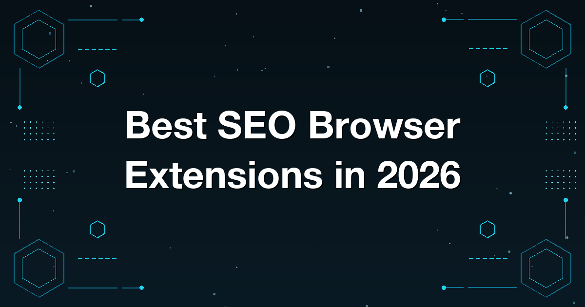 Best SEO Browser Extensions in 2026