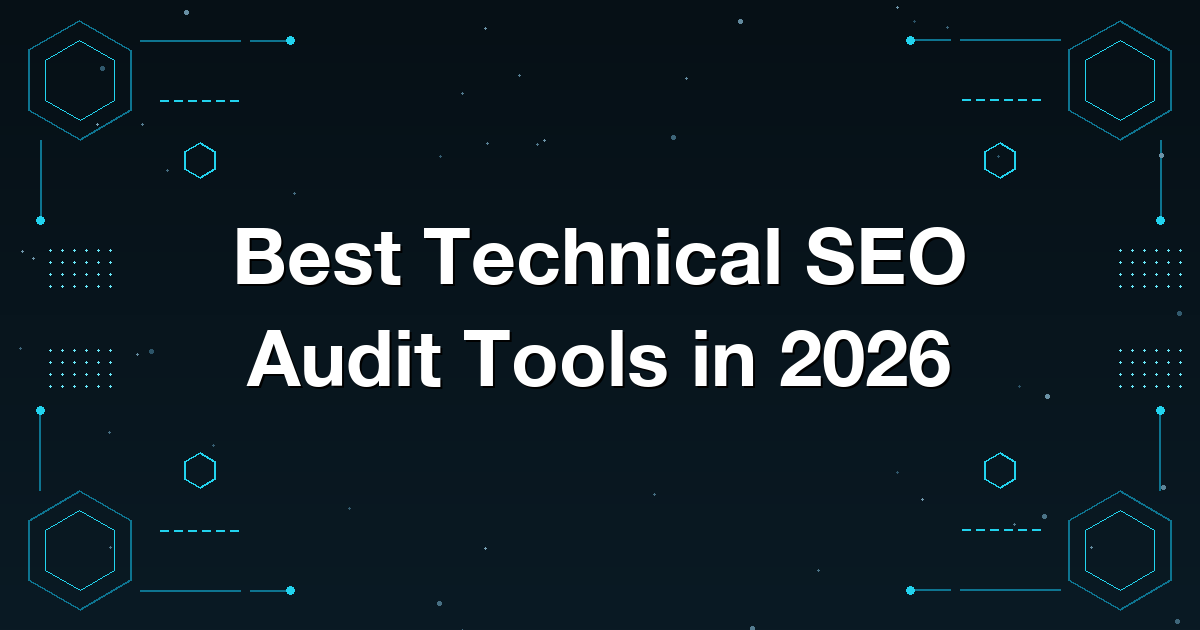 Best Technical SEO Audit Tools in 2026