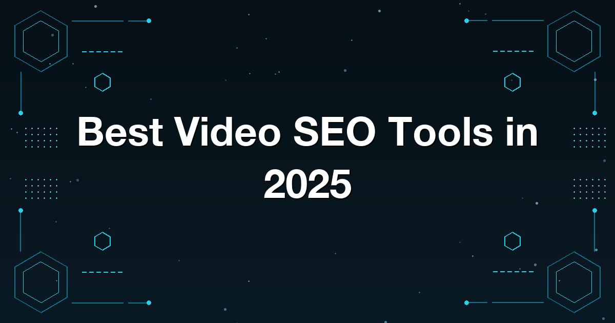 Best Video SEO Tools in 2025
