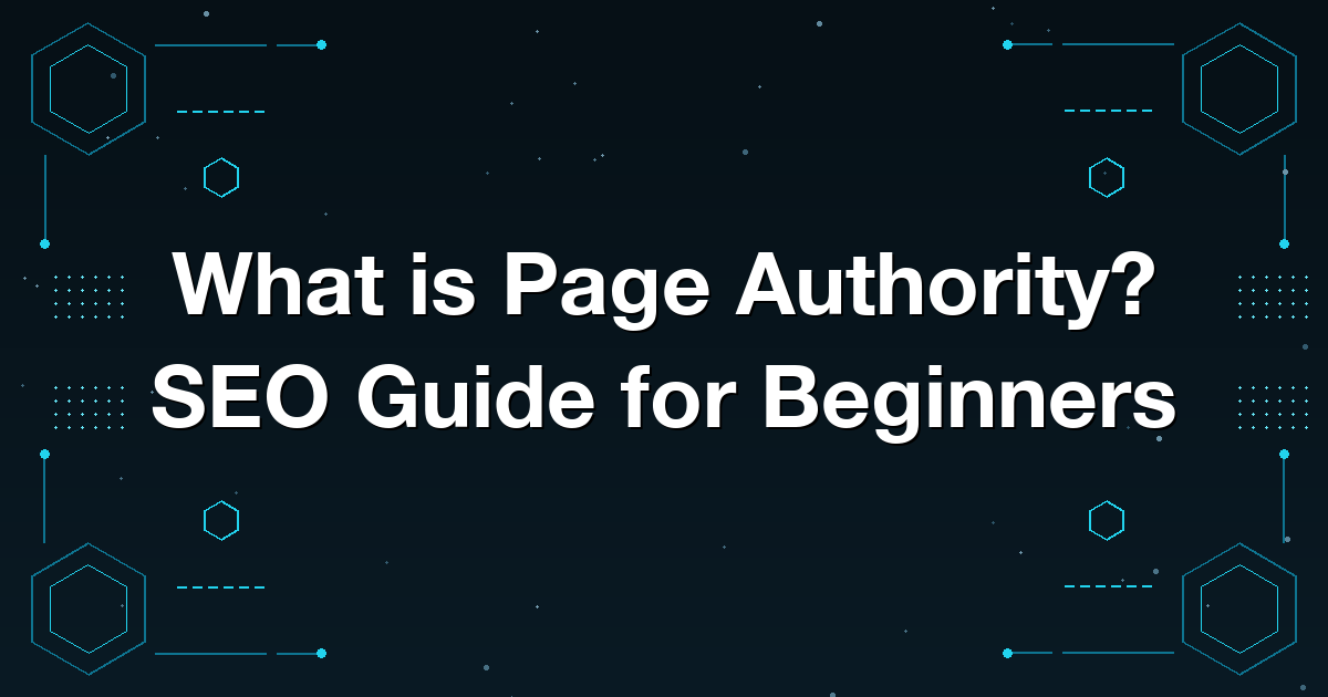 What is Page Authority? SEO Guide for Beginners
