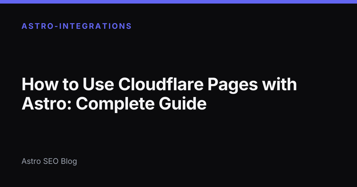 How to Use Cloudflare Pages with Astro | Astro SEO Blog